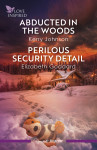 Abducted In The Woods/Perilous Security Detail - text