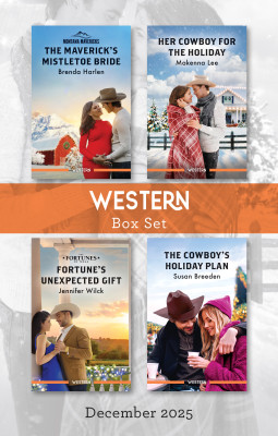 Western Box Set December 2025/The Maverick's Mistletoe Bride/Her Cowboy For The Holiday/Fortune's Unexpected Gift/The Cowboy's Holiday Plan by Jennifer Wilck from HarperCollins Publishers Australia Pty Ltd in General Novel category