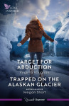 Love Inspired Suspense Duo/Target For Abduction/Trapped On The Alaskan Glacier - text