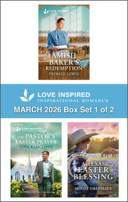 Love Inspired March 2026 - Box Set 1 of 2/The Amish Baker's Redemption/The Pastor's Easter Prayer/A Texas Easter Blessing by Patrice Lewis from HarperCollins Publishers Australia Pty Ltd in Romance category
