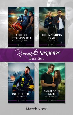 Romantic Suspense Box Set March 2026/Colton Storm Watch/The Vanishing Trail/Into The Fire/Dangerous Game by Maria Lokken from HarperCollins Publishers Australia Pty Ltd in General Novel category