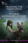 Tracking The Taken Child/Witness Safeguard Mission - text