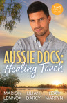 Aussie Docs: Healing Touch/To The Doctor: A Daughter/The Surgeon's Proposal/The Family Practitioner - text