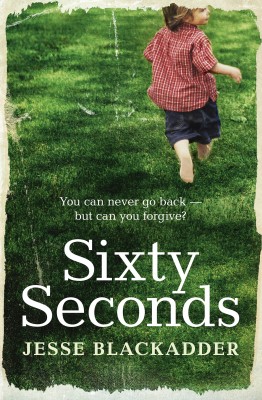 Sixty Seconds by Jesse Blackadder from HarperCollins Publishers Australia Pty Ltd in General Novel category