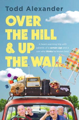 Over the Hill and Up the Wall by Todd Alexander from HarperCollins Publishers Australia Pty Ltd in Motivation category