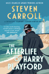 Afterlife of Harry Playford: The second literary mystery in the Stephen Minter series, from the award-winning author, perfect for readers of Ian McEwan, Sebastian Barry and William Boyd by Steven Carroll from  in  category
