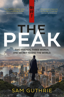 Peak: An exciting and gripping new espionage thriller and debut novel, perfect for fans of John le Carré, Daniel Silva and Robert Harris by Sam Guthrie from HarperCollins Publishers Australia Pty Ltd in General Novel category