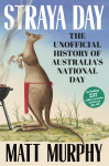 Straya Day: from the bestselling author of RUM and GOLD, with 45 trivia quiz questions to test your history - text