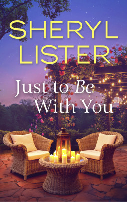 Just To Be With You by Sheryl Lister from HarperCollins Publishers Australia Pty Ltd in General Novel category