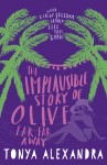 Implausible Story Of Olive Far Far Away by Tonya Alexandra from  in  category