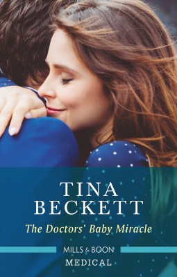 Doctors' Baby Miracle by Tina Beckett from HarperCollins Publishers Australia Pty Ltd in Family & Health category