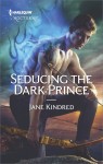 Seducing The Dark Prince by Jane Kindred from  in  category