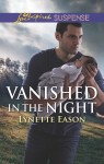Vanished In The Night by Lynette Eason from HarperCollins Publishers Australia Pty Ltd in General Novel category Vanished In The Night by Lynette Eason from in category