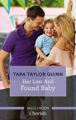 Her Lost And Found Baby by Tara Taylor Quinn from HarperCollins Publishers Australia Pty Ltd in Romance category