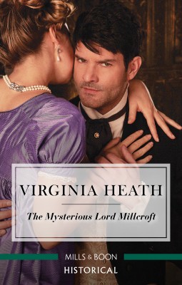 Mysterious Lord Millcroft by Virginia Heath from HarperCollins Publishers Australia Pty Ltd in General Novel category