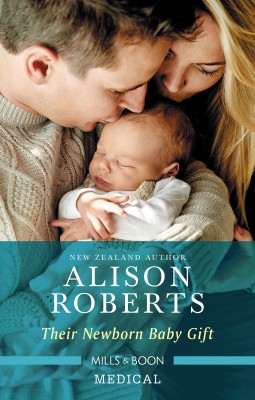 Their Newborn Baby Gift by Alison Roberts from HarperCollins Publishers Australia Pty Ltd in Romance category