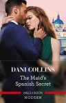 Maid's Spanish Secret by Dani Collins from  in  category
