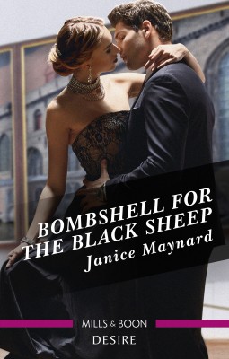 Bombshell for the Black Sheep by Janice Maynard from HarperCollins Publishers Australia Pty Ltd in General Novel category