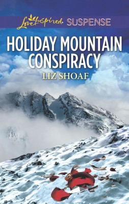 Holiday Mountain Conspiracy by Liz Shoaf from HarperCollins Publishers Australia Pty Ltd in General Novel category