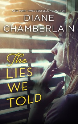 Lies We Told by Diane Chamberlain from HarperCollins Publishers Australia Pty Ltd in General Novel category