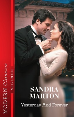 Yesterday And Forever by Sandra Marton from HarperCollins Publishers Australia Pty Ltd in General Novel category
