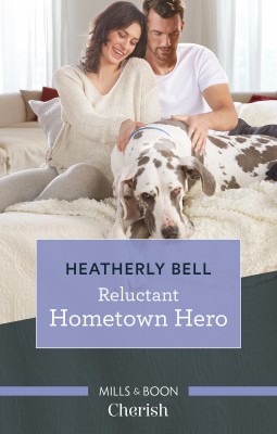 Reluctant Hometown Hero by Heatherly Bell from HarperCollins Publishers Australia Pty Ltd in General Novel category