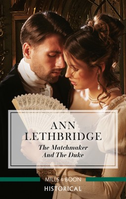 Matchmaker and the Duke by Ann Lethbridge from HarperCollins Publishers Australia Pty Ltd in History category