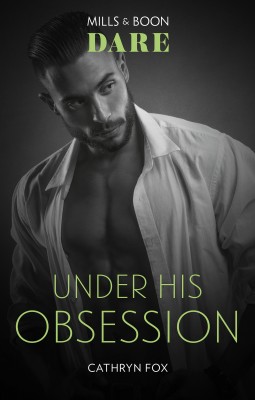 Under His Obsession by Cathryn Fox from HarperCollins Publishers Australia Pty Ltd in Romance category