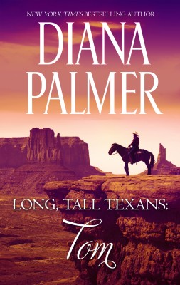 Long, Tall Texans - Tom (novella) by Diana Palmer from HarperCollins Publishers Australia Pty Ltd in General Novel category
