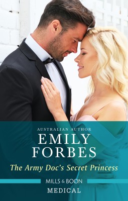 Army Doc's Secret Princess by Emily Forbes from HarperCollins Publishers Australia Pty Ltd in Romance category