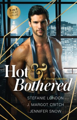 Hot & Bothered by Stefanie London from HarperCollins Publishers Australia Pty Ltd in Romance category