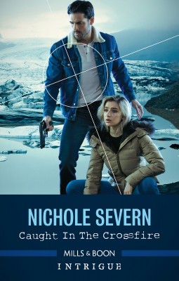 Caught in the Crossfire by Nichole Severn from HarperCollins Publishers Australia Pty Ltd in General Novel category