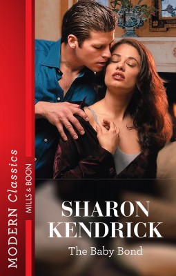 Baby Bond by Sharon Kendrick from HarperCollins Publishers Australia Pty Ltd in Romance category