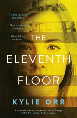 Eleventh Floor by Kylie Orr from HarperCollins Publishers Australia Pty Ltd in General Novel category