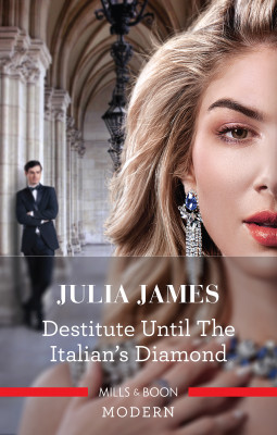 Destitute Until the Italian's Diamond by Julia James from HarperCollins Publishers Australia Pty Ltd in Romance category
