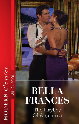 Playboy of Argentina by Bella Frances from HarperCollins Publishers Australia Pty Ltd in General Novel category
