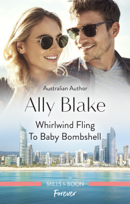 Whirlwind Fling to Baby Bombshell by Ally Blake from HarperCollins Publishers Australia Pty Ltd in Family & Health category