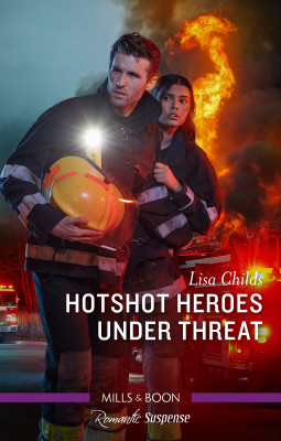 Hotshot Heroes Under Threat by Lisa Childs from HarperCollins Publishers Australia Pty Ltd in General Novel category