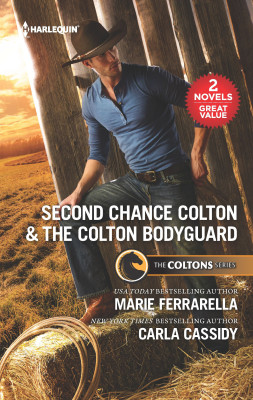 Second Chance Colton & The Colton Bodyguard/Second Chance Colton/The Colton Bodyguard by Carla Cassidy from HarperCollins Publishers Australia Pty Ltd in Romance category