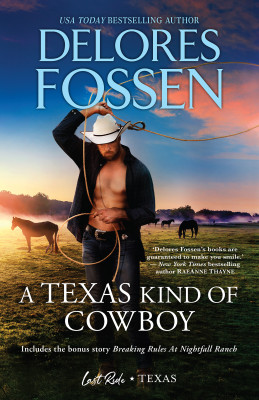Texas Kind of Cowboy/A Texas Kind of Cowboy/Breaking Rules at Nightfall Ranch by Delores Fossen from HarperCollins Publishers Australia Pty Ltd in General Novel category