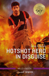 Hotshot Hero in Disguise by Lisa Childs from  in  category