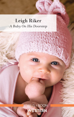Baby on His Doorstep by Leigh Riker from HarperCollins Publishers Australia Pty Ltd in General Novel category