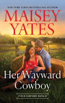 Her Wayward Cowboy ( A Four Corners Ranch novella) by Maisey Yates from  in  category