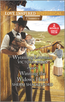 Wyoming Lawman/Winning the Widow's Heart by Sherri Shackelford from HarperCollins Publishers Australia Pty Ltd in General Novel category