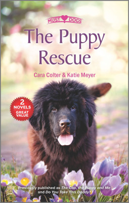 Puppy Rescue/The Cop, the Puppy and Me/Do You Take This Daddy by Katie Meyer from HarperCollins Publishers Australia Pty Ltd in General Novel category