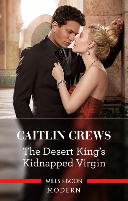 Desert King's Kidnapped Virgin by CAITLIN CREWS from HarperCollins Publishers Australia Pty Ltd in Romance category