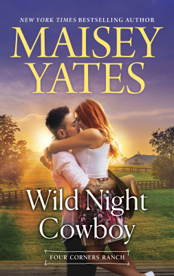 Wild Night Cowboy ( A Four Corners Ranch novella) by Maisey Yates from HarperCollins Publishers Australia Pty Ltd in General Novel category