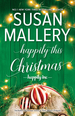 Happily This Christmas/Happily This Christmas/A Very Merry Prin by Susan Mallery from HarperCollins Publishers Australia Pty Ltd in General Novel category