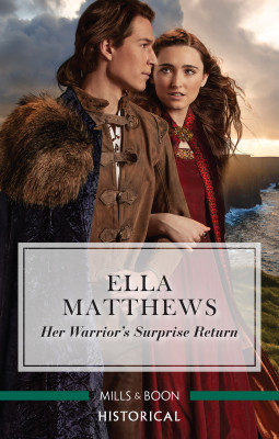 Her Warrior's Surprise Return by Ella Matthews from HarperCollins Publishers Australia Pty Ltd in General Novel category