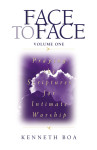 Face to Face: Praying the Scriptures for Intimate Worship by Kenneth D. Boa from  in  category